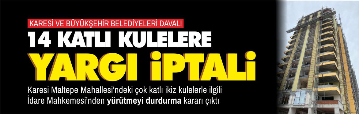 14-KATLI-KULELERE-YARGI-IPTALI